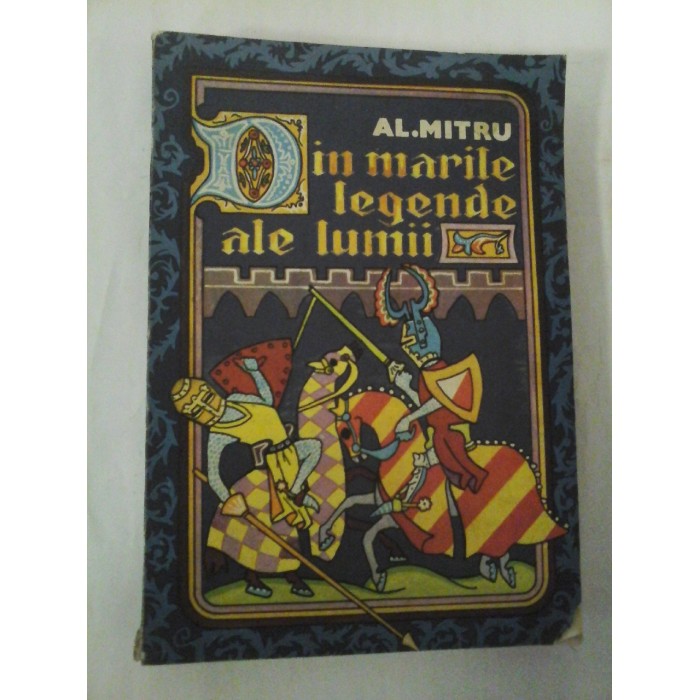 Din marile legende ale lumii - AL. MITRU Din marile legende ale lumii - AL. MITRU